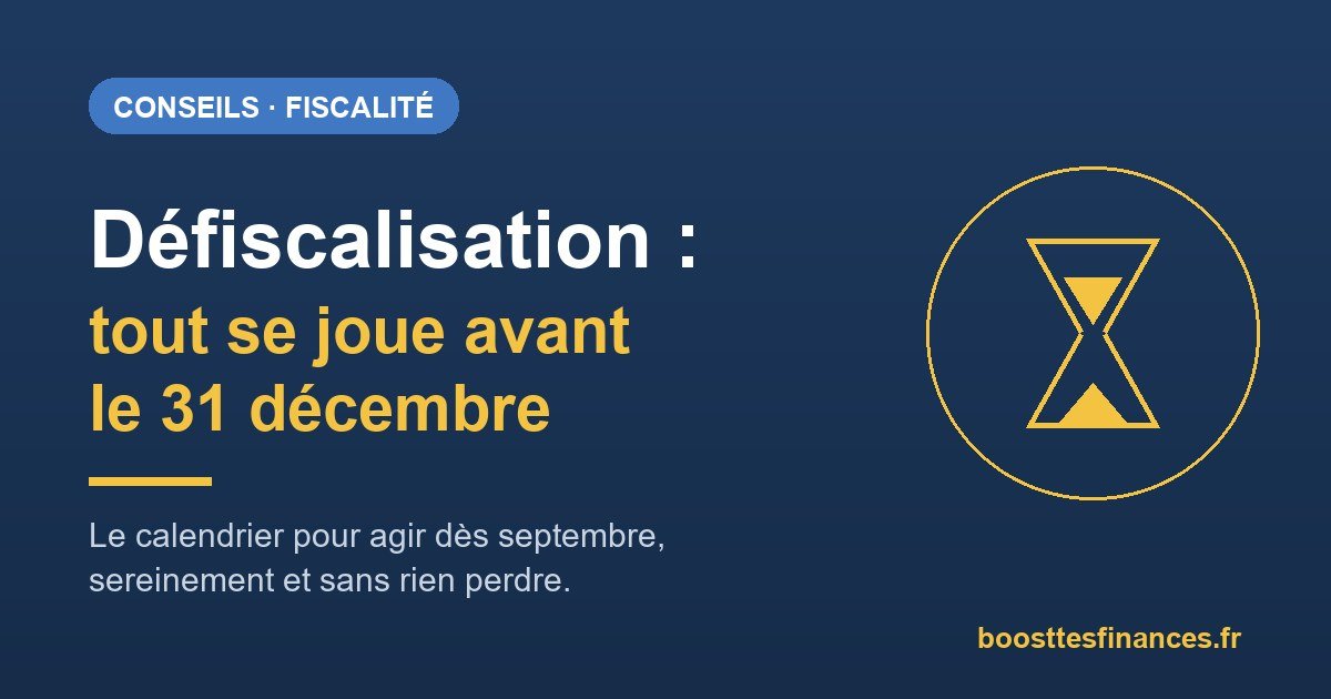 Défiscalisation : tout se joue avant le 31 décembre
