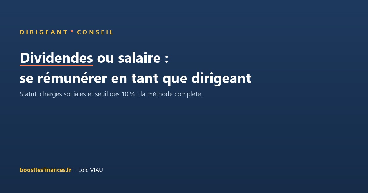 Dividendes ou salaire : se rémunérer en tant que dirigeant